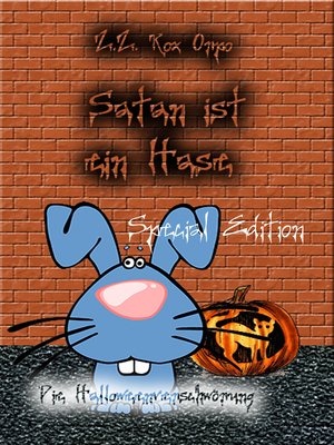 cover image of Satan ist ein Hase Die Halloweenverschwörung Special Edition